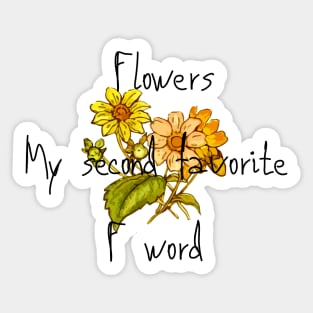 Flowers My Second Favorite F Word Funny Floral Design Sticker